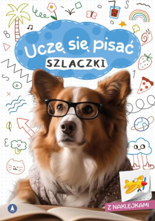KSIĄŻECZKA A4 UCZĘ SIĘ PISAĆ SZLACZKI + NAKLEJKI
